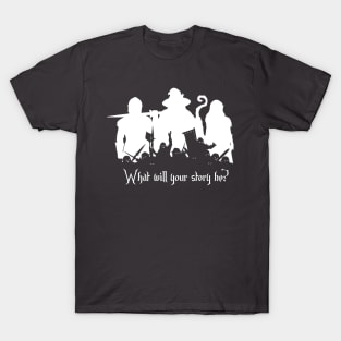 What Will Your Story Be? LARP or DnD shirt T-Shirt